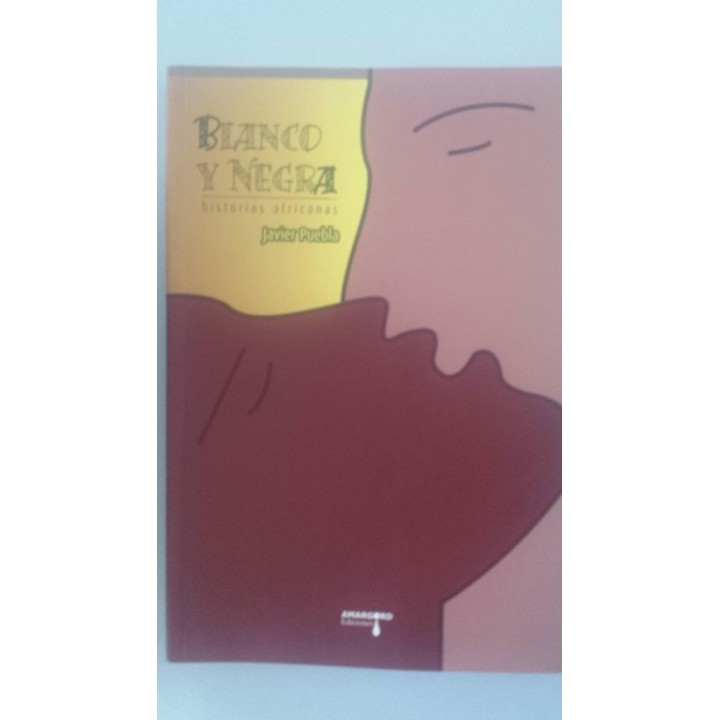 BLANCO Y NEGRA (Historias africanas)